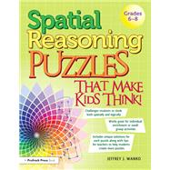 Spatial Reasoning Puzzles That Make Kids Think! by Jeffrey J. Wanko, 9781003238119