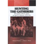 Hunting the Gatherers by O'Hanlon, Michael; Welsch, Robert Louis, 9781571818119
