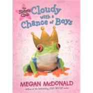 Cloudy With a Chance of Boys by McDonald, Megan, 9780606238120