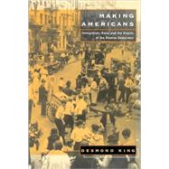 Making Americans by King, Desmond, 9780674008120