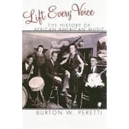 Lift Every Voice by Peretti, Burton W.; Moore, Jacqueline M.; Mjagkij, Nina, 9780742558120