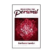 Relocating the Personal: A Critical Writing Pedagogy by Kamler, Barbara, 9780791448120