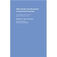 Mit and the Transformation of American Economics by Weintraub, E. Roy, 9780822368120