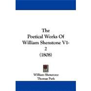 Poetical Works of William Shenstone V1-2 by Shenstone, William; Park, Thomas, 9781104348120