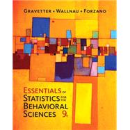 Essentials of Statistics for The Behavioral Sciences by Gravetter, Frederick J; Wallnau, Larry B.; Forzano, Lori-Ann B., 9781337098120