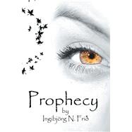 Prophecy by Fri, Ingibjrg N., 9781499088120