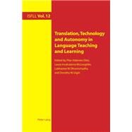 Translation, Technology and Autonomy in Language Teaching and Learning by Alderete-Diez, Pilar; Mcloughlin, Laura Incalcaterra; Ni Dhonnchadha, Labhaoise; Ni Uigin, Dorothy, 9783034308120
