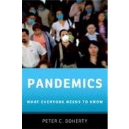 Pandemics What Everyone Needs to Know by Doherty, Peter C., 9780199898121