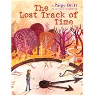 The Lost Track of Time by Britt, Paige; White, Lee, 9780545538121