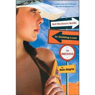 Sofi Mendoza's Guide to Getting Lost in Mexico by Alegria, Malin, 9780689878121
