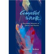 Compelled to Write by Wallace, David L., 9780874218121