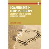 Commitment in Couples Therapy by Stephen J. Betchen, 9781032758121