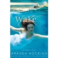 Wake by Hocking, Amanda, 9781250008121