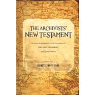 The Archivists' New Testament by Ford, Jeanette White, 9781470198121