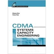 CDMA Systems Capacity Engineering by Kim, Kiseon; Koo, Insoo, 9781580538121