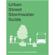 Urban Street Stormwater Guide by National Association of City Transportation Officials, 9781610918121
