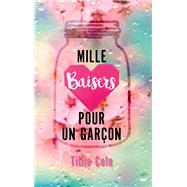 Mille Baisers pour un garon by Tillie Cole, 9782013918121