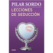 Lecciones de seduccin by Sordo, Pilar, 9786077358121