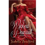 A Wicked Pursuit A Breconridge Brothers Novel by BRADFORD, ISABELLA, 9780345548122