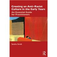 Creating an Anti-racist Culture in the Early Years by Smidt, Sandra, 9780367258122