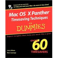 Mac OS<sup>®</sup> X Panther<sup><small>TM</small></sup> Timesaving Techniques For Dummies<sup>®</sup> by Larry Ullman; Marc Liyanage, 9780764558122