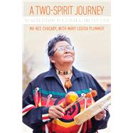 A Two-spirit Journey by Chacaby, Ma-nee; Plummer, Mary Louisa (CON), 9780887558122