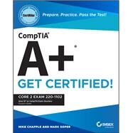 CompTIA A+ CertMike: Prepare. Practice. Pass the Test! Get Certified! Core 2 Exam 220-1102 by Chapple, Mike; Soper, Mark, 9781119898122