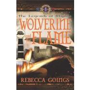 The Wolverine and the Flame by Goings, Rebecca, 9781599988122
