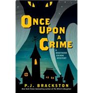Once upon a Crime by Brackston, P. J., 9781605988122
