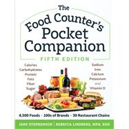 The Food Counter’s Pocket Companion, Fifth Edition Calories, Carbohydrates, Protein, Fats, Fiber, Sugar, Sodium, Iron, Calcium, Potassium, and Vitamin D by Stephenson, Jane; Lindberg, Rebecca, 9781615198122