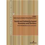 Social and Solidarity-based Economy and Territory by Ciriec; Itcaina, Xabier; Richez-battesti, Nadine, 9782807608122