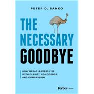 The Necessary Goodbye by Peter D. Banko, 9798887508122