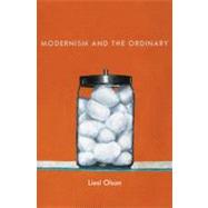 Modernism and the Ordinary by Olson, Liesl, 9780195368123