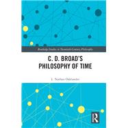 C. D. Broads Philosophy of Time by Oaklander; L Nathan, 9780415998123