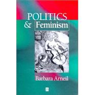 Politics and Feminism by Arneil, Barbara, 9780631198123