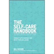 The Self-Care Handbook Connect with Yourself and Boost Your Wellbeing by Hasson, Gill, 9780857088123