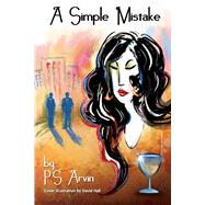 A Simple Mistake by Arvin, P.S., 9781098318123