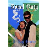 Royal Duty by Greene, R. Roy, 9781519158123