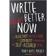 Write Better Right Now by Mackey, Mary-kate; Sirois, Tanya Eby, 9781531868123