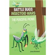 Battle Bugs Insectoid Wars by James Woodward, 9781684568123