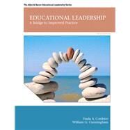 Educational Leadership A Bridge to Improved Practice by Cordeiro, Paula A.; Cunningham, William G., 9780132678124