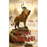 Clan Ground by Bell, Clare, 9780142408124