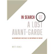 In Search of a Lost Avant-garde by Bunzl, Matti, 9780226418124