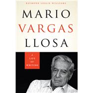 Mario Vargas Llosa by Williams, Raymond Leslie, 9780292758124