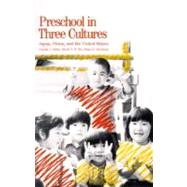 Preschool in Three Cultures : Japan, China and the United States by Joseph J. Tobin, David Y.H. Wu, and Dana H. Davidson, 9780300048124