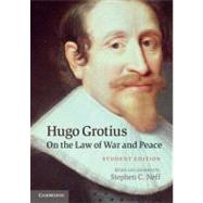 Hugo Grotius On the Law of War and Peace: Student Edition by Edited by Stephen C. Neff, 9780521128124