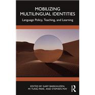 Mobilizing Multilingual Identities by Gary Barkhuizen, 9781032728124