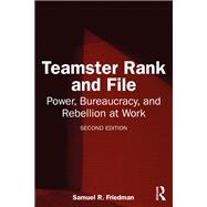 Teamster Rank and File by Samuel R. Friedman, 9781040888124