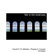 War in the Underseas by Wheeler, Harold F. B., 9781140498124
