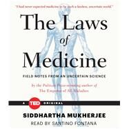 The Laws of Medicine by Mukherjee, Siddhartha; Fontana, Santino, 9781442378124
